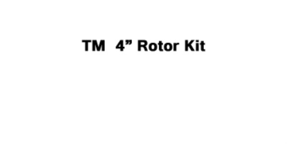 TM 4" Rotor Kit - For Slip-On, Threaded or Flanged Bodies