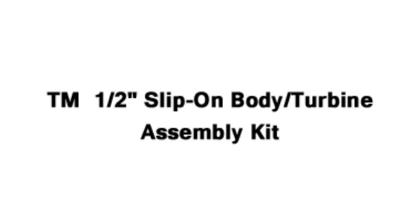 TM  1/2" Spigot Body/Turbine Assembly Kit (Slip-on Connection)