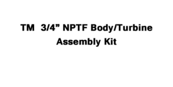 TM  3/4" NPTF Body/Turbine Assembly Kit