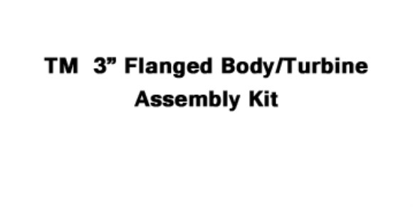 TM  3" Flange Body/Turbine Assembly Kit